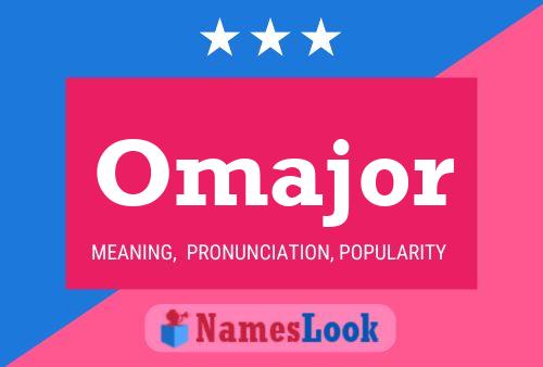 Omajor Name Poster