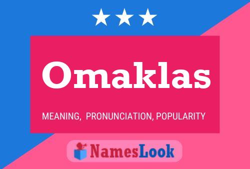 Omaklas Name Poster