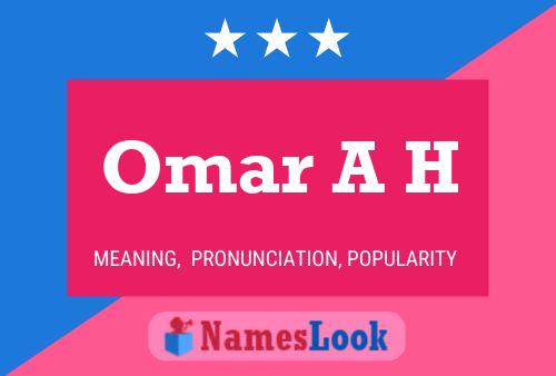 Omar A H Name Poster