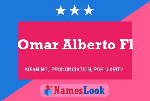 Omar Alberto Fl Name Poster