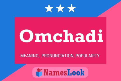 Omchadi Name Poster