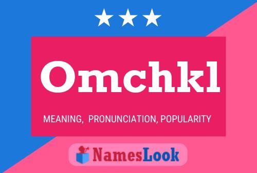 Omchkl Name Poster