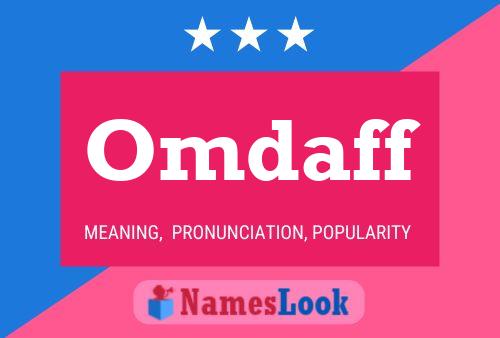 Omdaff Name Poster