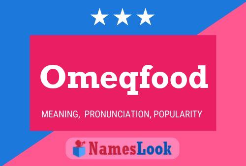 Omeqfood Name Poster