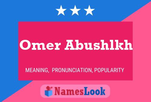 Omer Abushlkh Name Poster