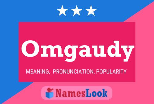 Omgaudy Name Poster