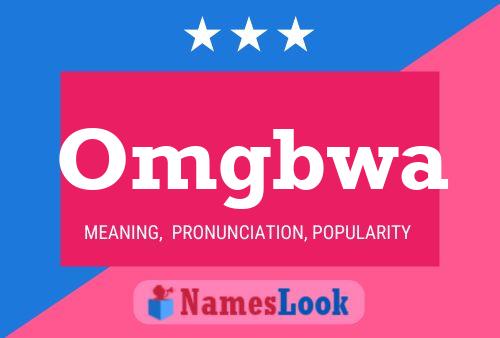 Omgbwa Name Poster