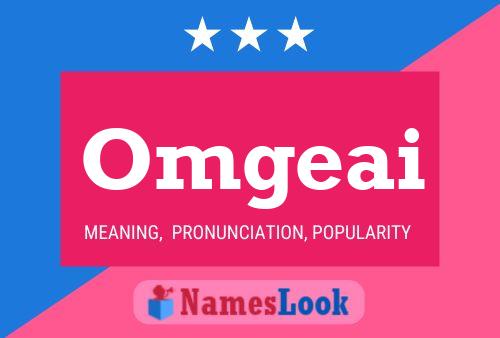 Omgeai Name Poster