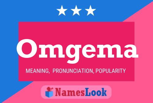 Omgema Name Poster