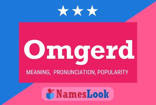 Omgerd Name Poster