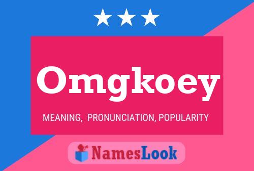 Omgkoey Name Poster