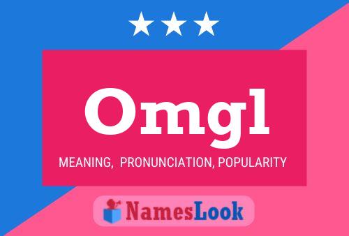 Omgl Name Poster