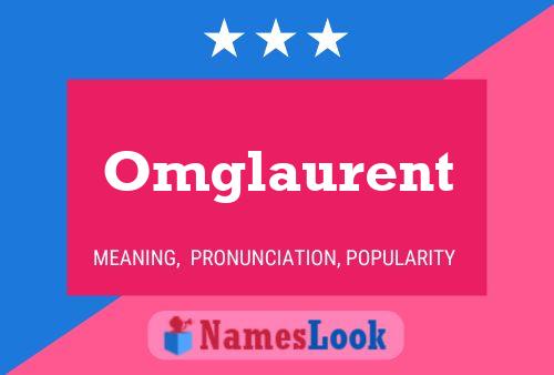 Omglaurent Name Poster