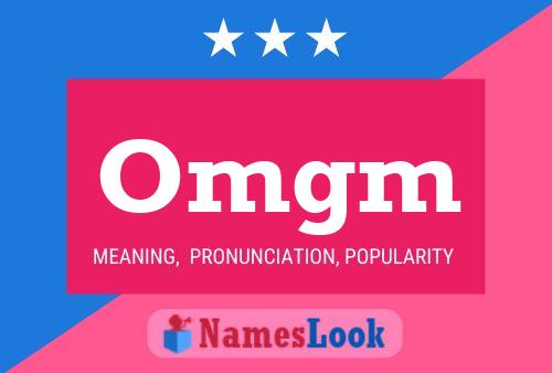 Omgm Name Poster