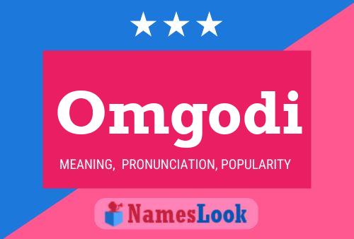 Omgodi Name Poster