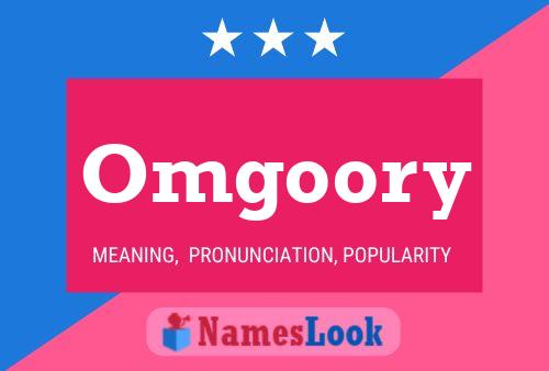 Omgoory Name Poster