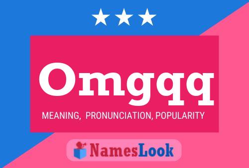 Omgqq Name Poster