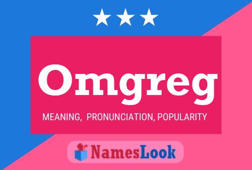 Omgreg Name Poster