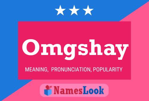 Omgshay Name Poster