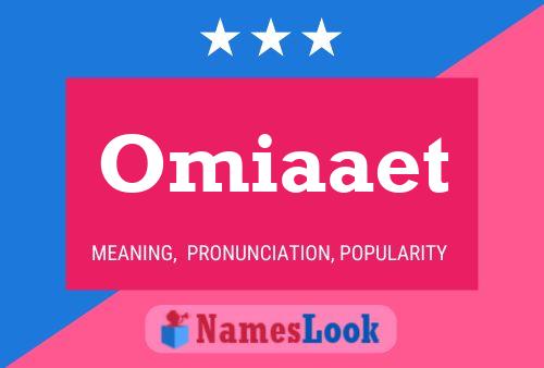 Omiaaet Name Poster