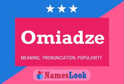 Omiadze Name Poster