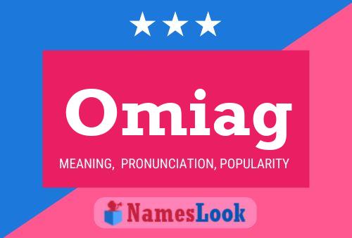 Omiag Name Poster