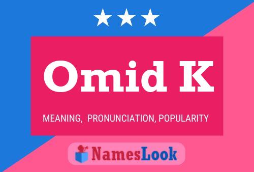 Omid K Name Poster