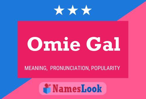 Omie Gal Name Poster