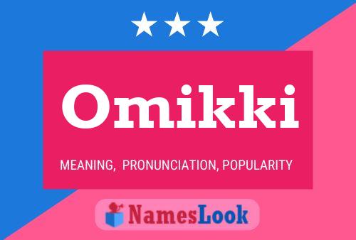 Omikki Name Poster