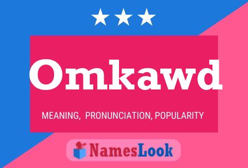 Omkawd Name Poster