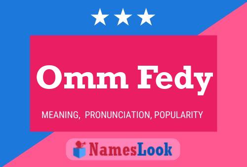 Omm Fedy Name Poster