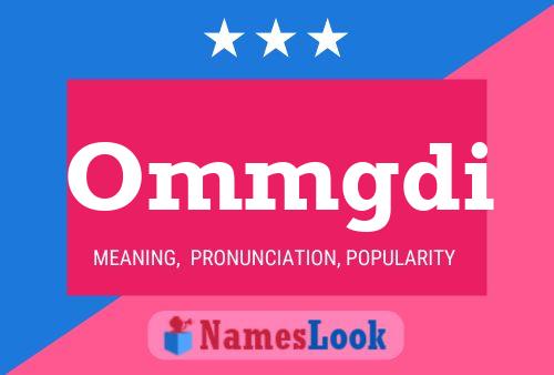 Ommgdi Name Poster