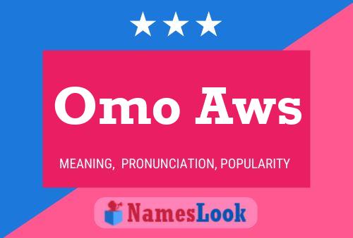 Omo Aws Name Poster