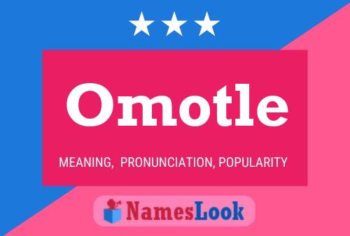 Omotle Name Poster