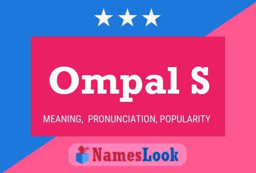 Ompal S Name Poster