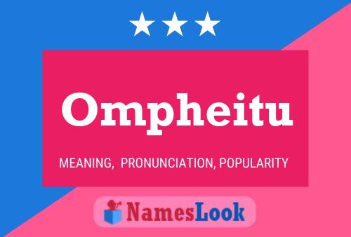 Ompheitu Name Poster