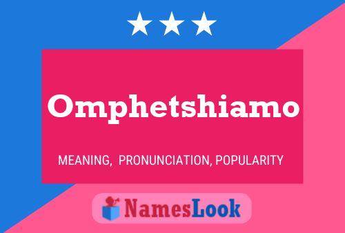 Omphetshiamo Name Poster