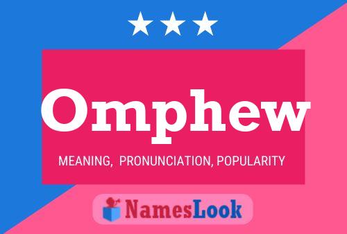 Omphew Name Poster