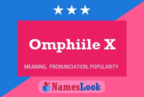 Omphiile X Name Poster