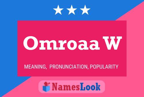 Omroaa W Name Poster