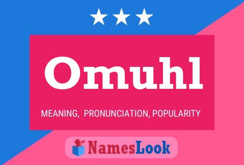 Omuhl Name Poster