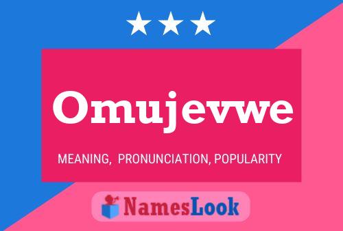 Omujevwe Name Poster