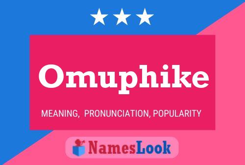 Omuphike Name Poster