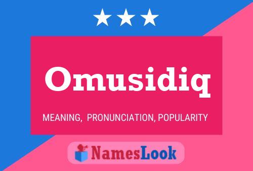 Omusidiq Name Poster