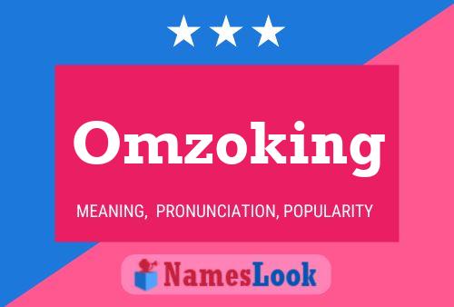 Omzoking Name Poster