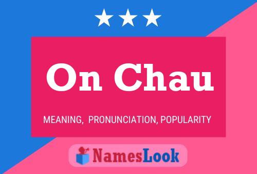 On Chau Name Poster