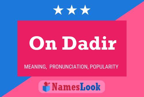 On Dadir Name Poster