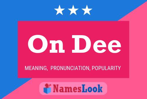 On Dee Name Poster