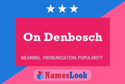 On Denbosch Name Poster