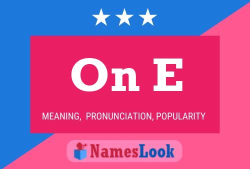 On E Name Poster